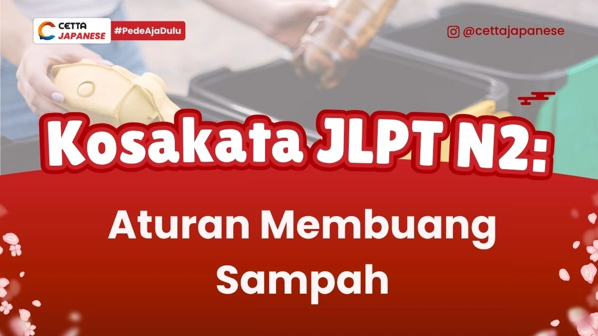 Kosakata JLPT N2 Aturan Membuang Sampah